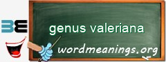 WordMeaning blackboard for genus valeriana